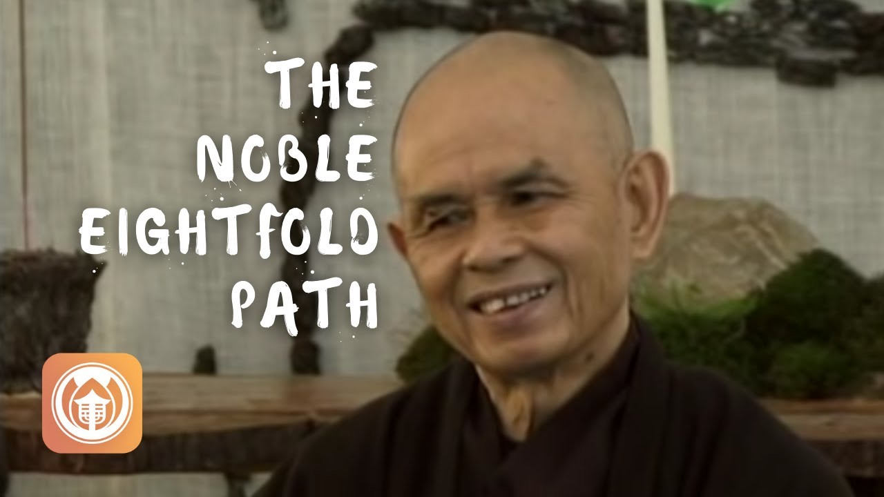 The Noble Eightfold Path | Thich Nhat Hanh (short teaching video)
