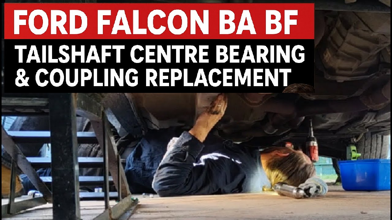 How to Replace Tailshaft Centre Bearing & Coupling – BA BF Ford Falcon