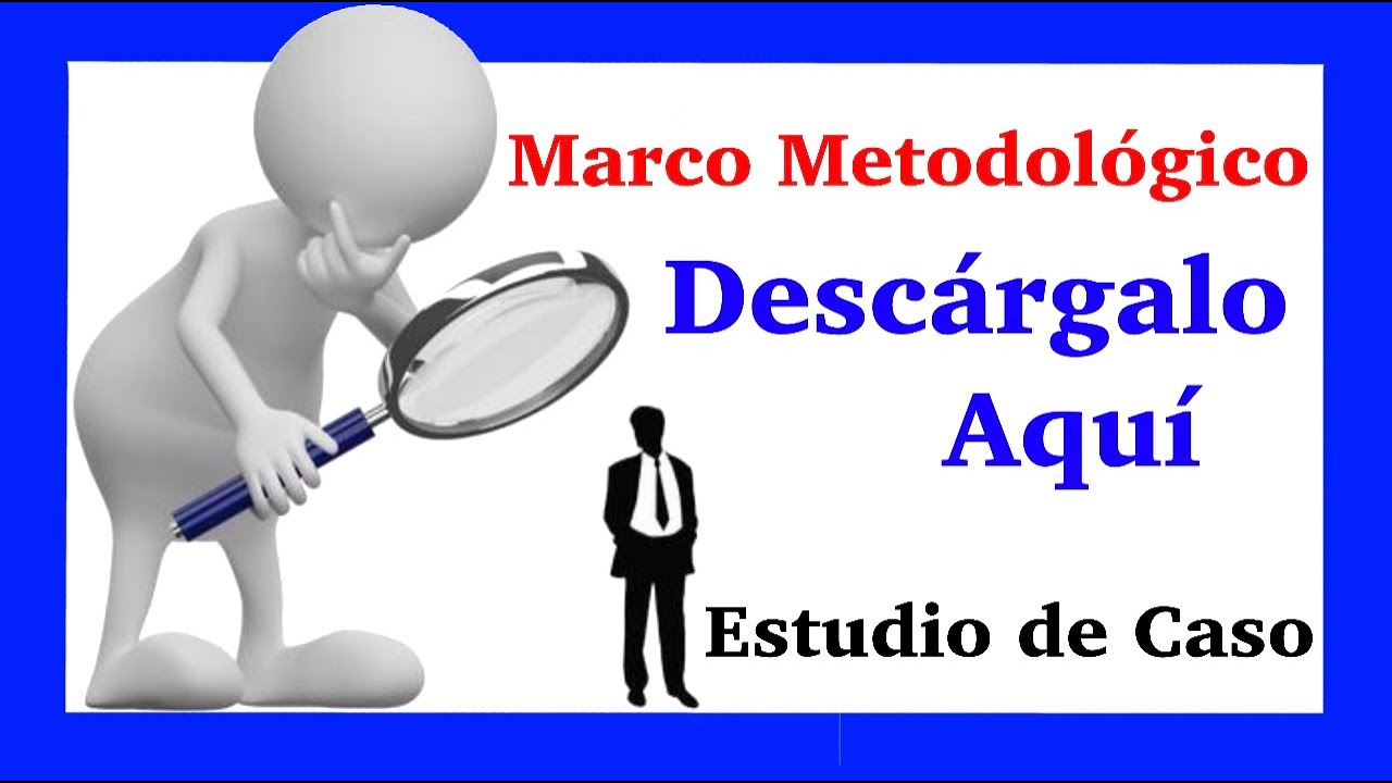 COMO HACER EL MARCO METODOLOGICO (Investigación Cualitativa)