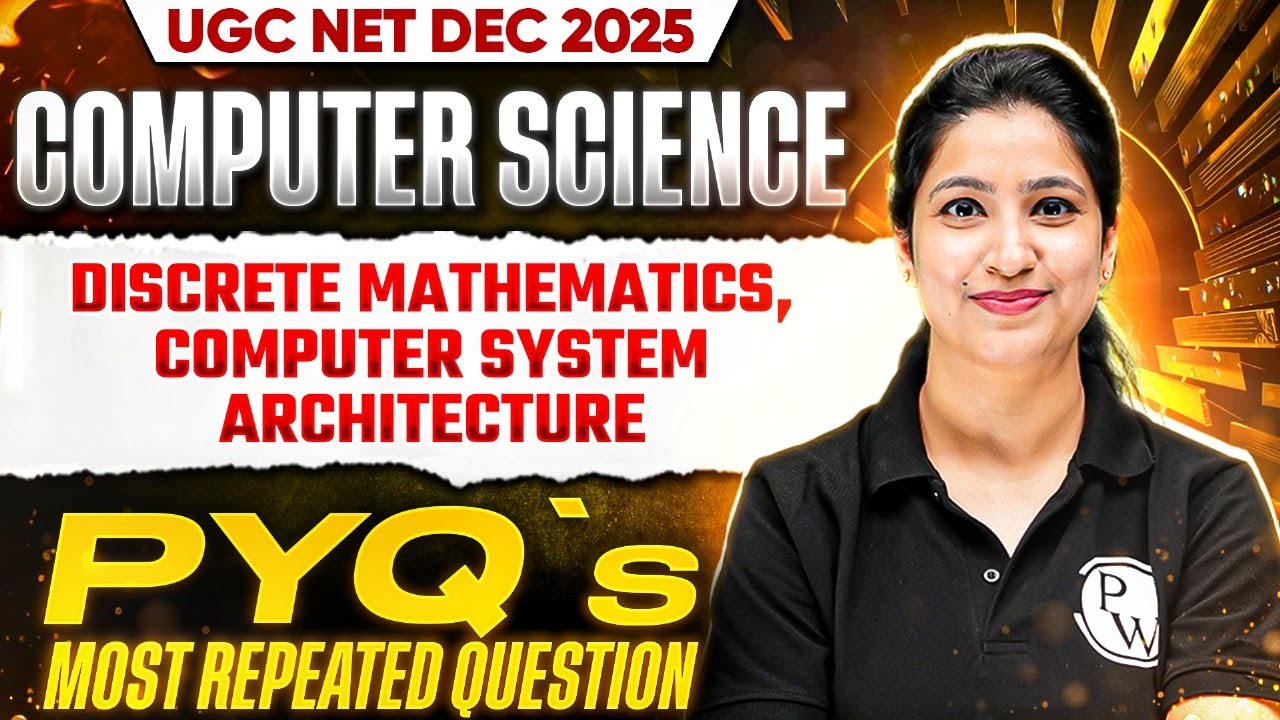 UGC NET Computer Science Discrete mathematics, Computer system architecture | UGC NET Important PYQs