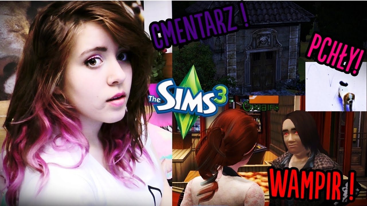 #4 The Sims 3 - CMENTARZ! PCHŁY! WAMPIR!
