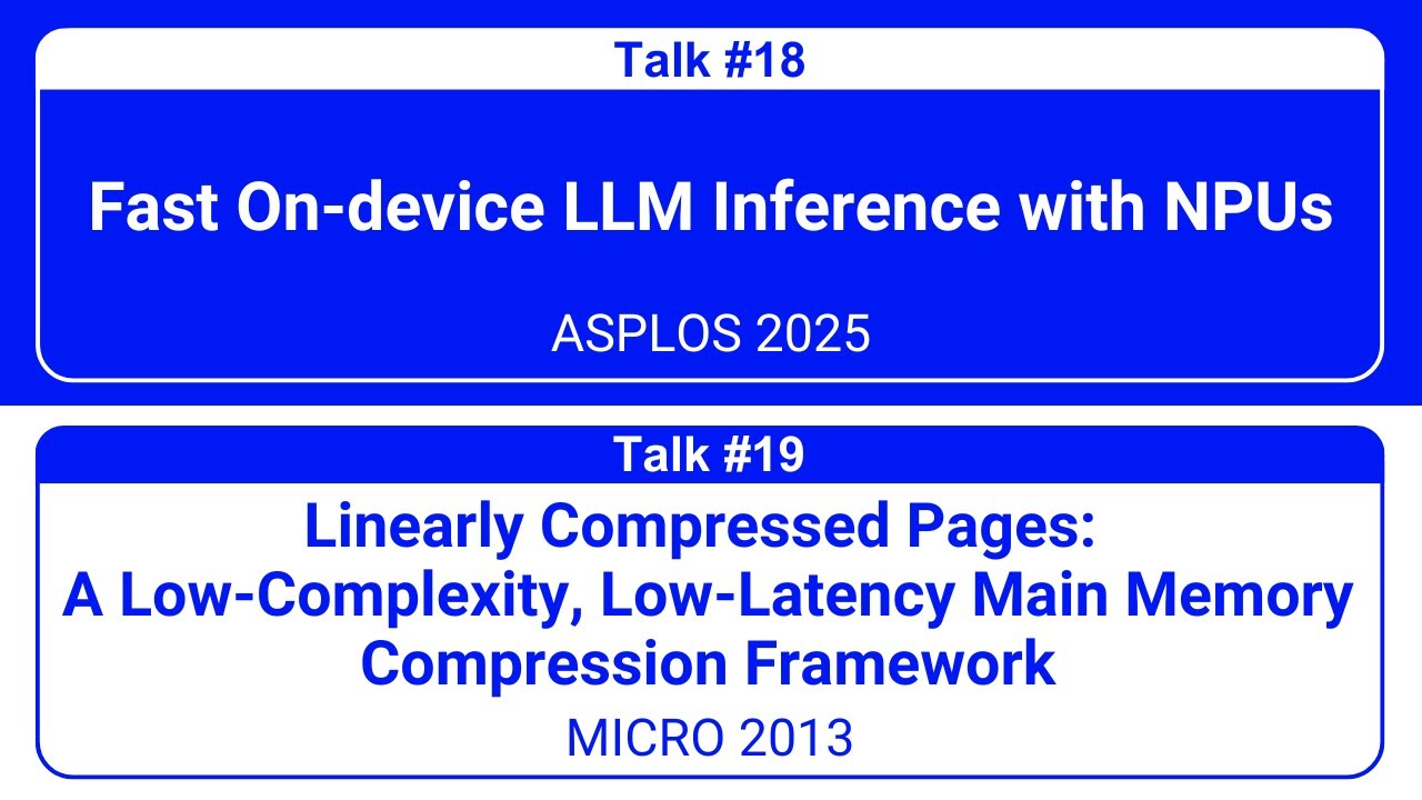 Lecture 21 | Improving LLMs Using NPUs & Memory Compression | GSU | Prof. Mohammed Alser