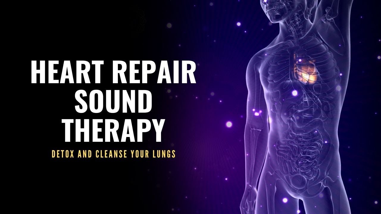 Vagus Nerve Stimulation | Detox and Cleanse Your Lungs | Healing Music for the Heart | Heart Repair