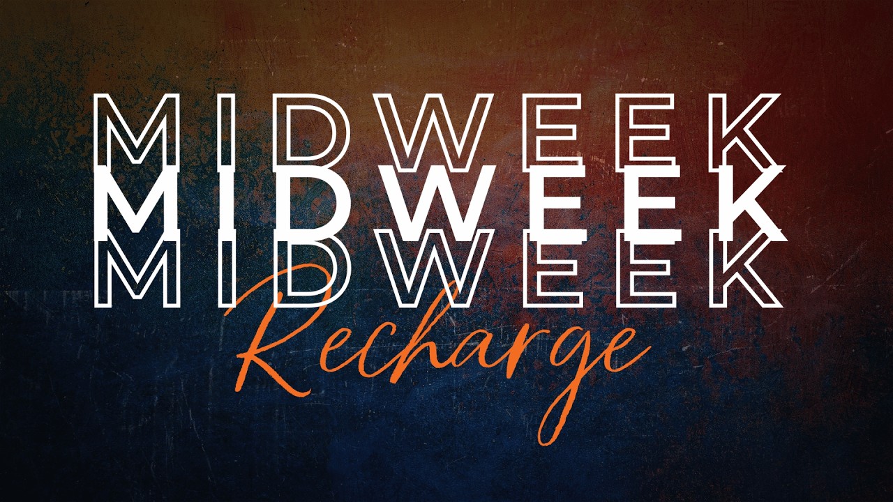 7:00 PM Midweek Recharge