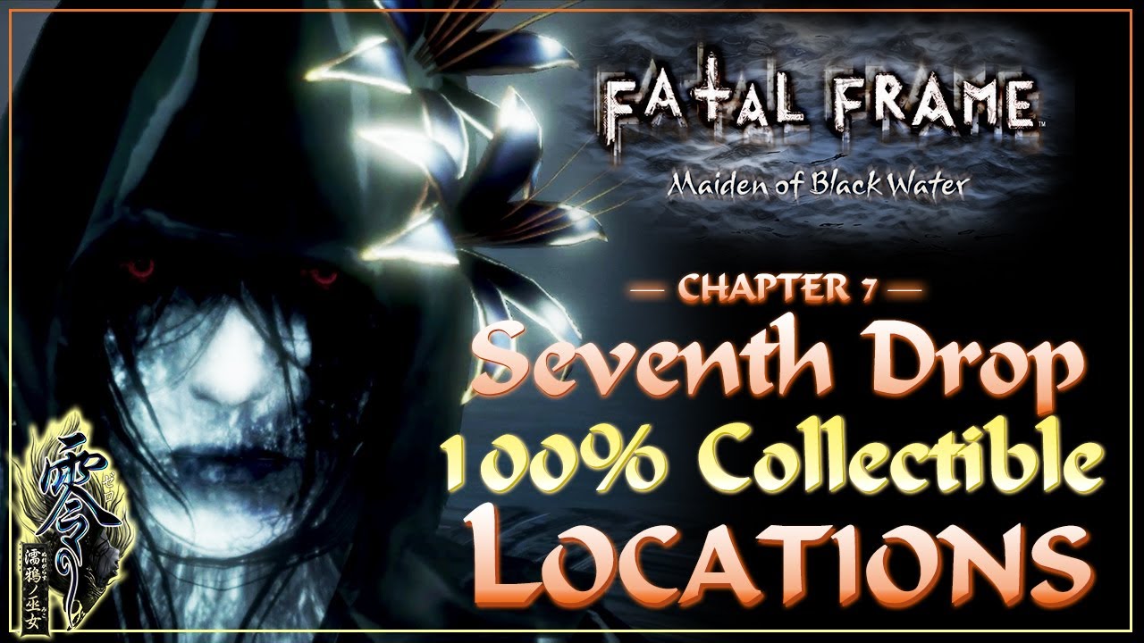Seventh Drop Collectibles Guide | Fatal Frame Maiden of Black Water Remaster