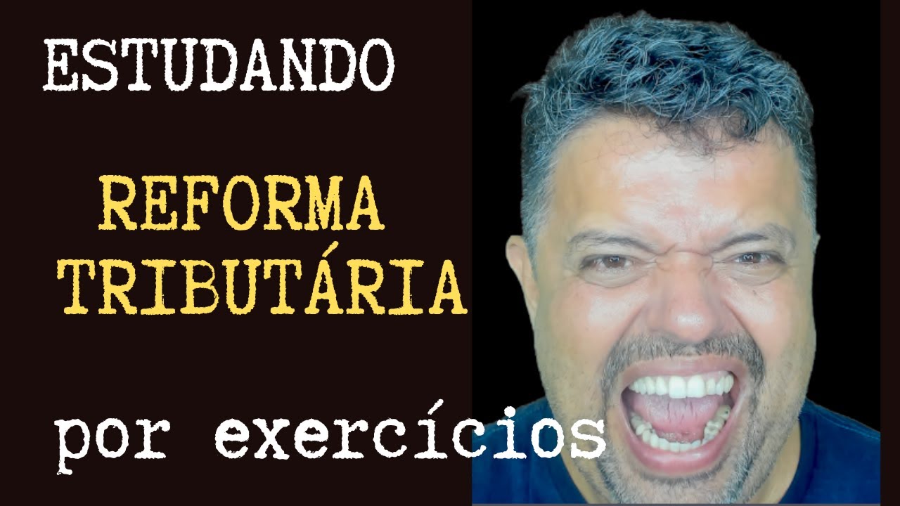 Estudando a Reforma Tributária através de exercícios - emenda constitucional 132 de 2023