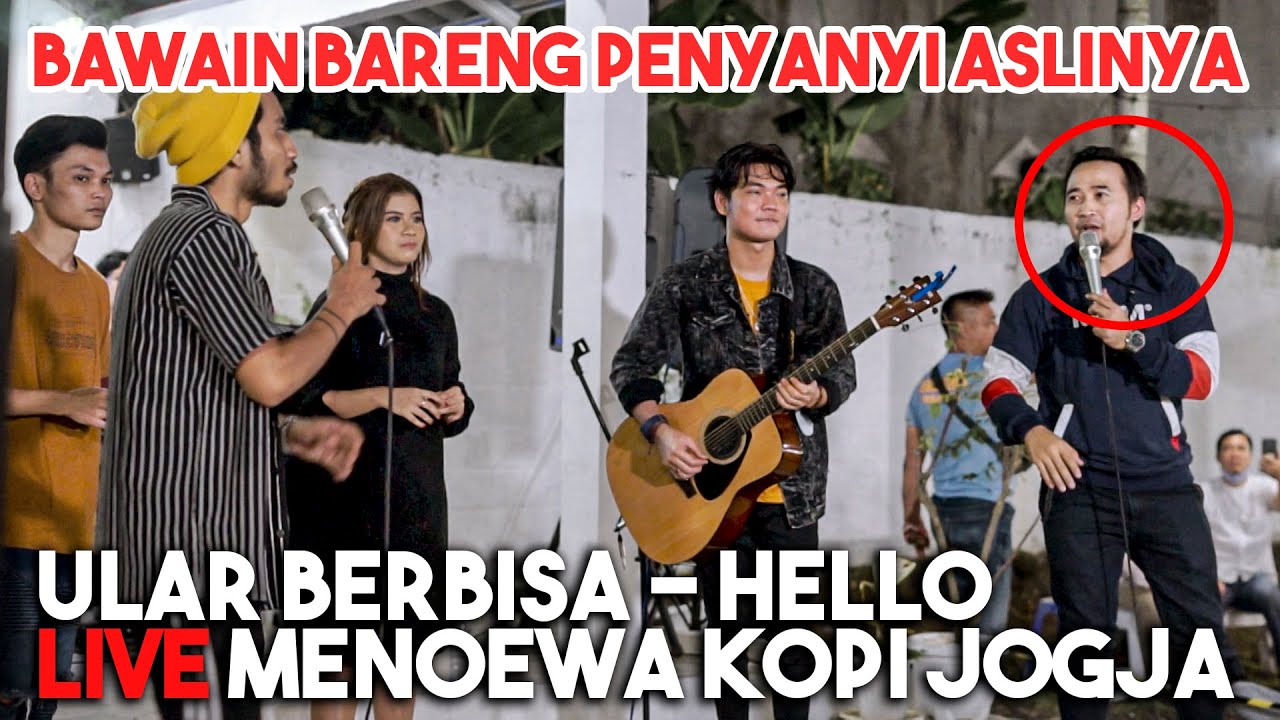 ULAR BERBISA - HELLO (LIVE) MENOEWA KOPI JOGJA FT. TRI SUAKA, NABILA, ASTRONI, ADLANI