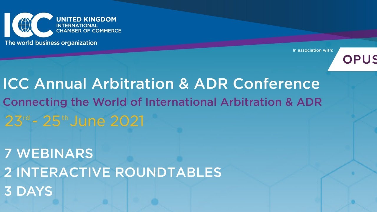 ICC Annual Arbitration & ADR Conference 2021 - WEBINAR 07 | ICC Brazil