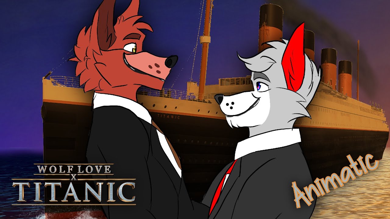 Wolf Love X Titanic | 