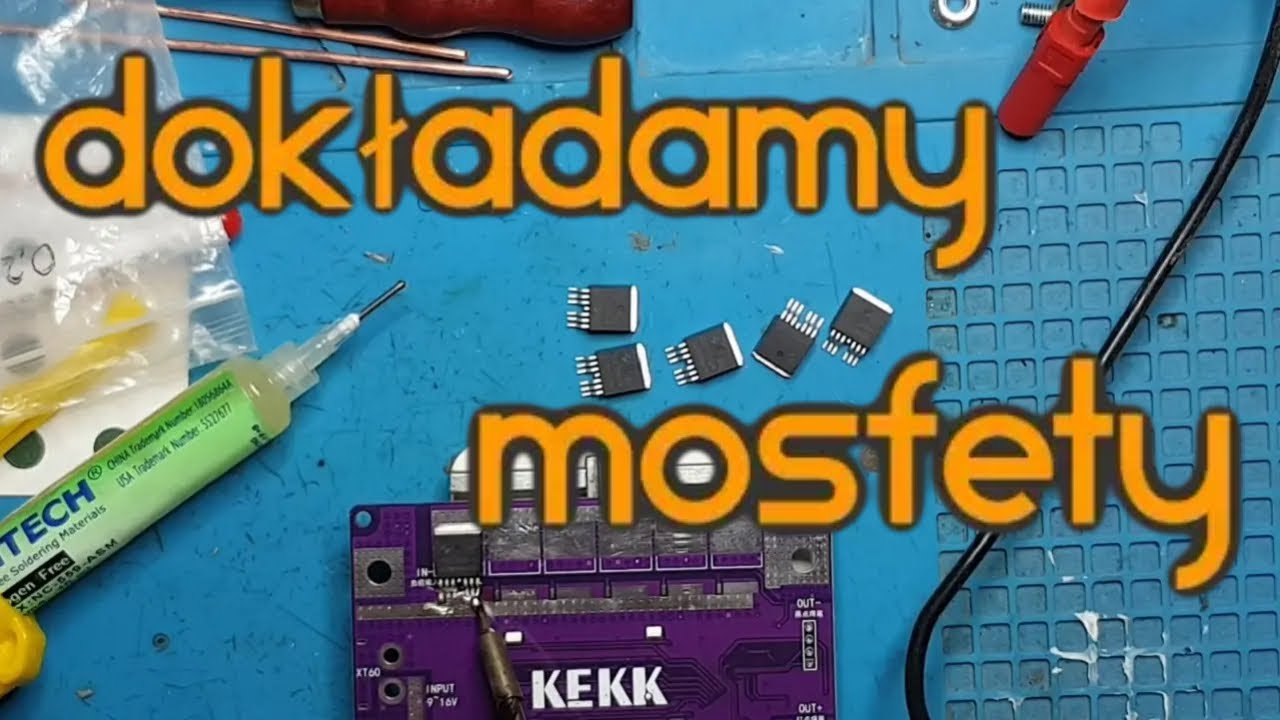 Dołożenie 6 mosfetów do zgrzwarki Kekk  K100
