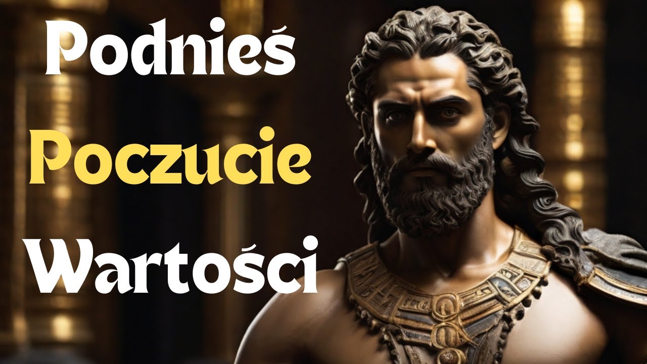Jak Zwiększyć Swoją Wartość: 7 Stoickich Zasad Bycia Cenniejszym Dla Innych i Dla Siebie
