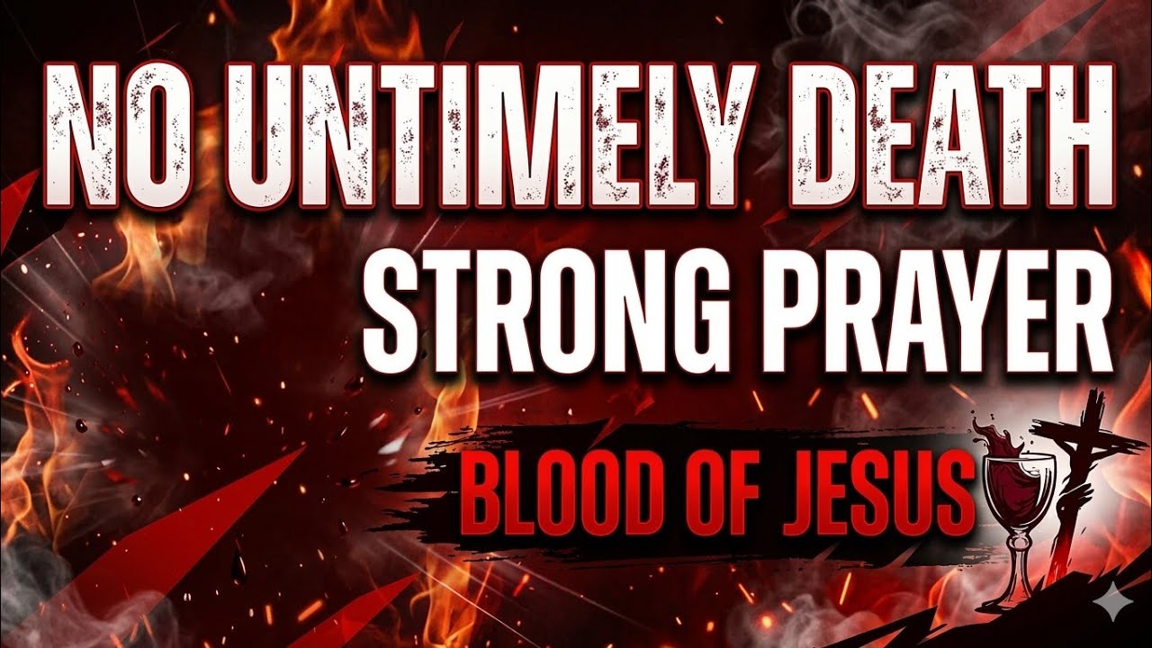 Covenant of Life: A Strong Prayer Against Untimely Death (Covered by the Blood of Jesus)