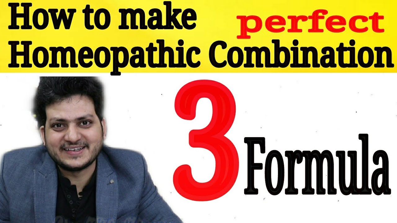 Homeopathic Combination बनाने के तीन 3 basic formula ?