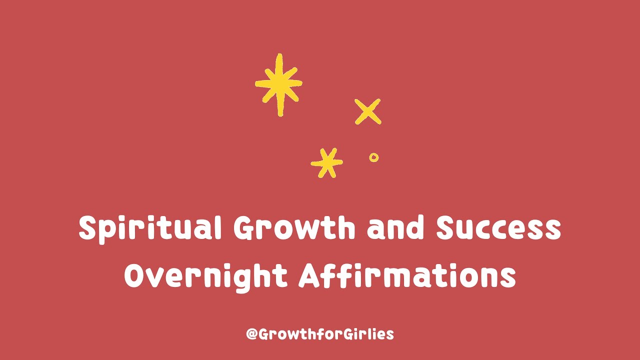 Spiritual Growth and Success Overnight Affirmations | Align with your HIGHEST SELF