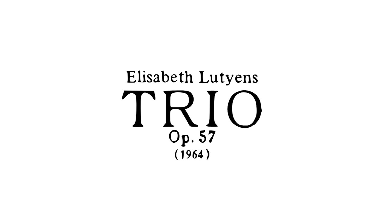 Elisabeth Lutyens - String Trio op. 57 (1964) [with score]