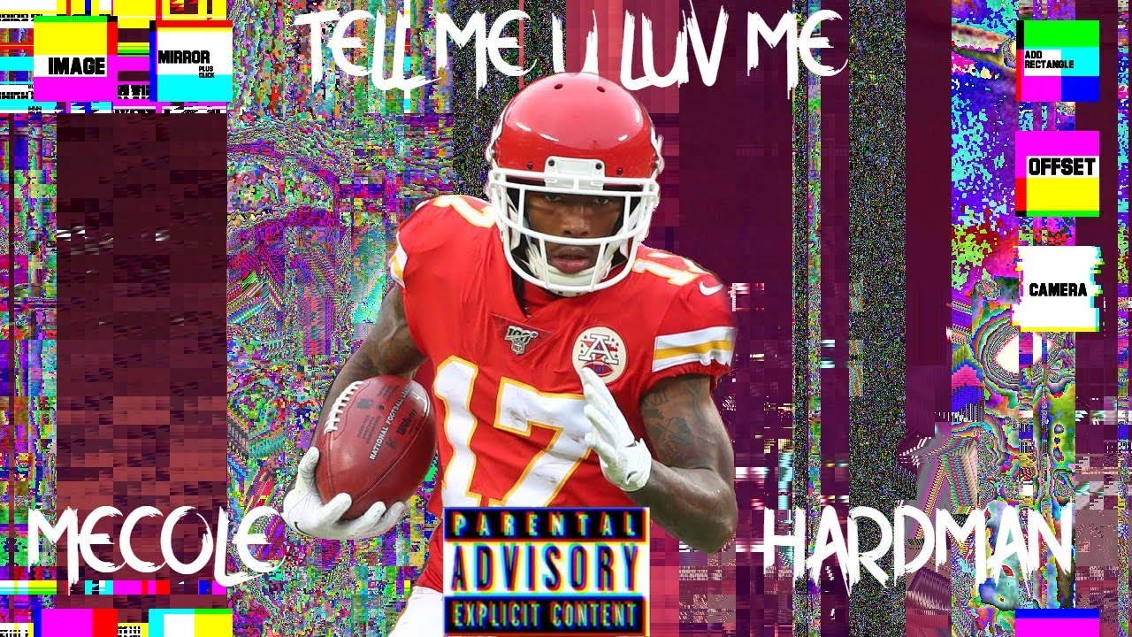 Mecole Hardman Mix I Tell Me U Luv Me I Juice WRLD , Trippie Redd