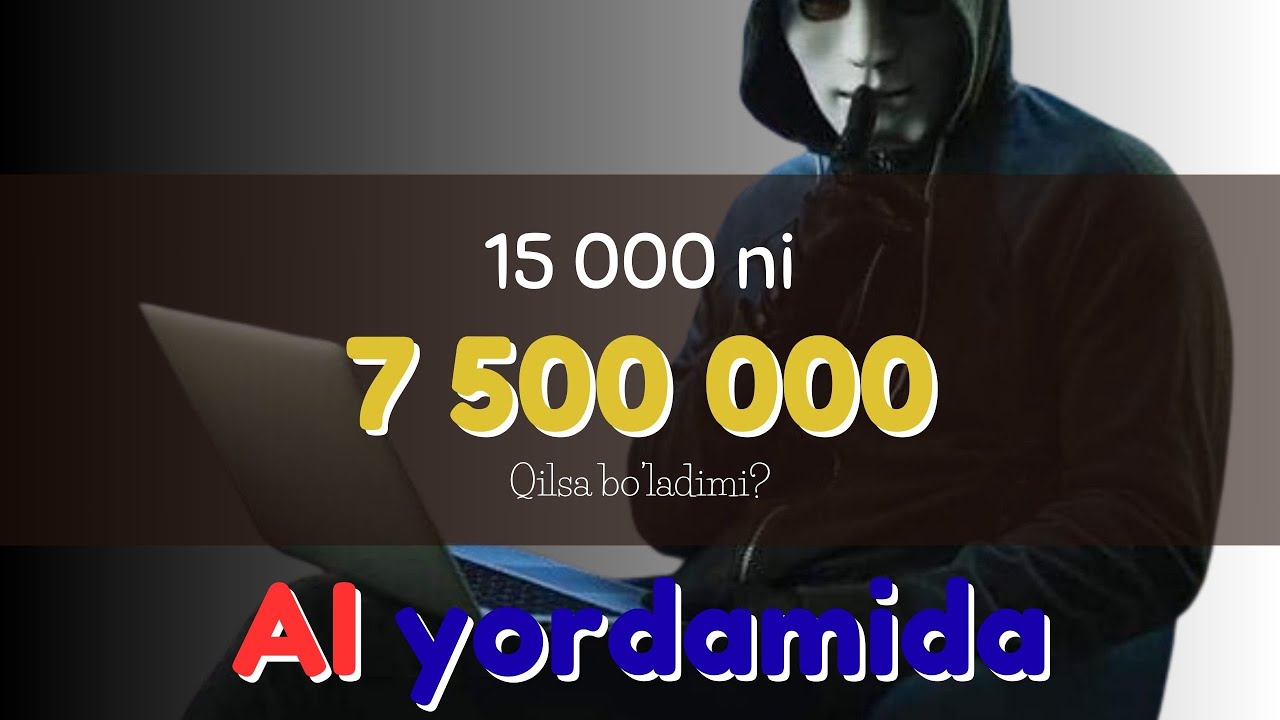 15 000 ni 7 500 000 qilsa bo'ladimi?  Internetda Osson pul ishlash yo'llari bormi? Oddiy STROTEGYA