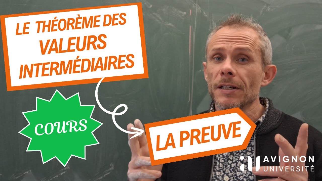 COURS : théorème des VALEURS INTERMEDIAIRES. Une preuve !