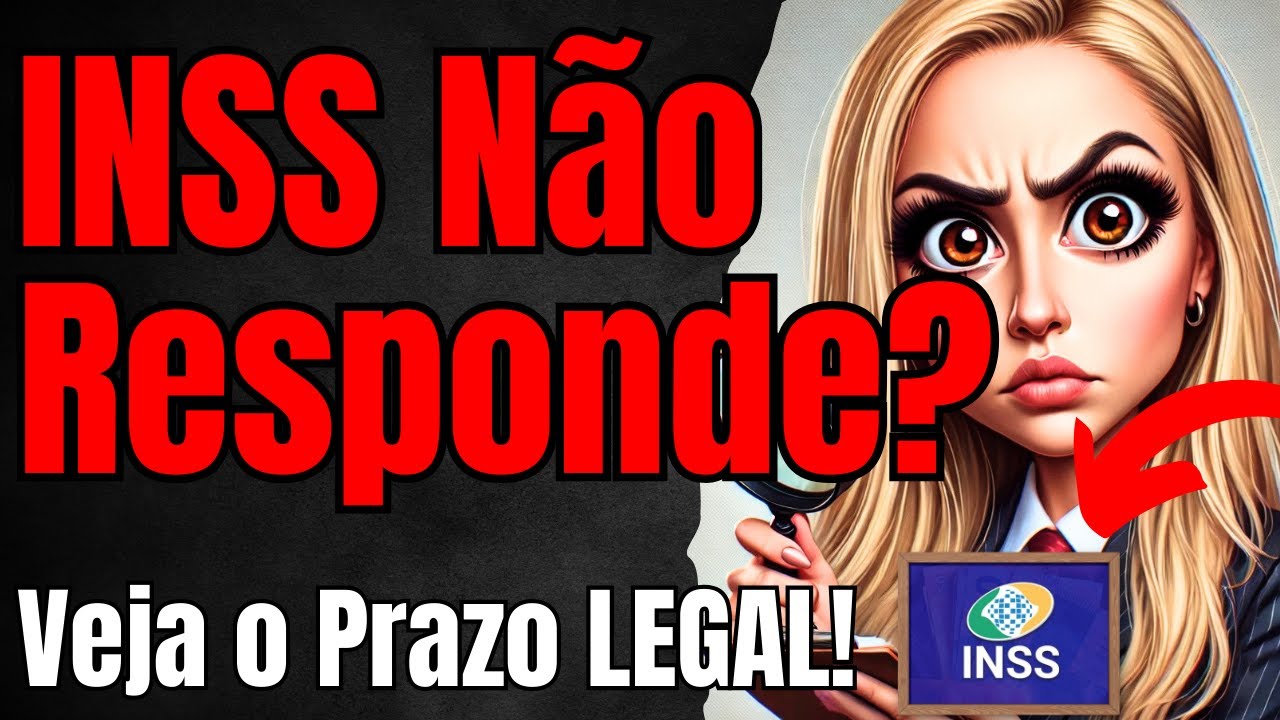 Quanto TEMPO o INSS Pode Demorar? O Que Fazer Se Passar do Prazo Legal!