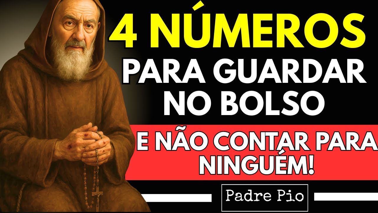 🔥 PADRE PIO: ESCREVA ESSES 4 NÚMEROS E GUARDE NO SEU BOLSO — PROTEÇÃO GARANTIDA