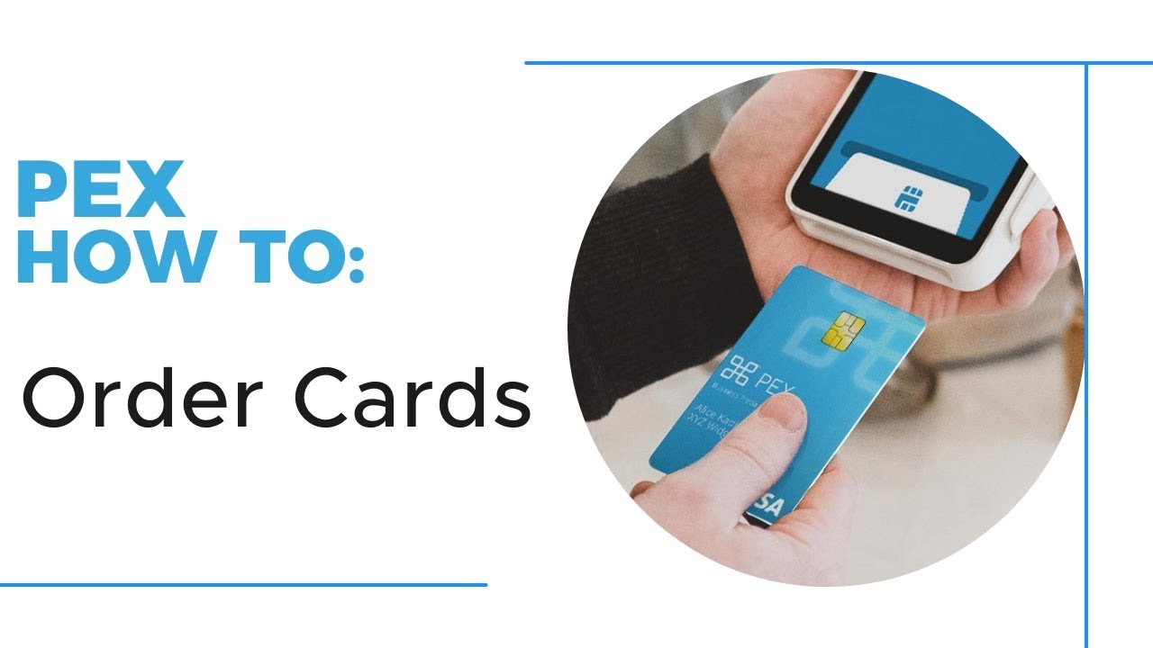PEX: How to Order Cards