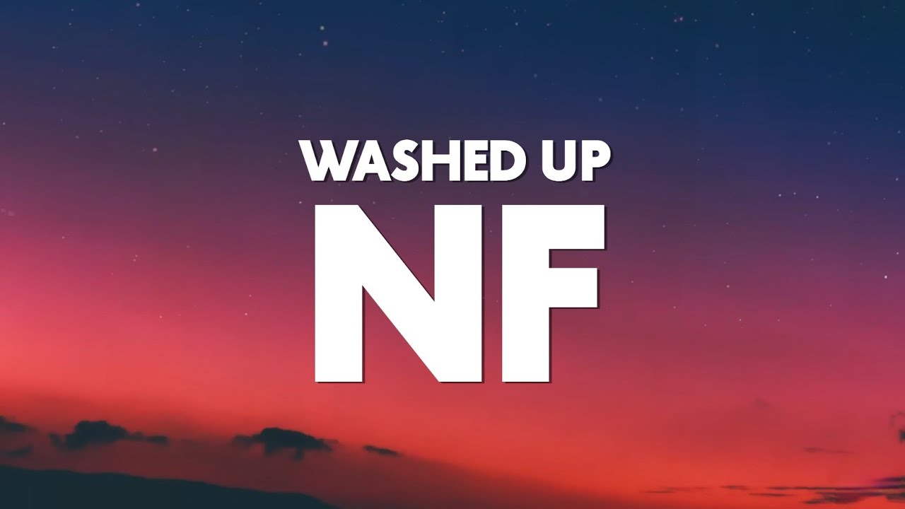 NF - WASHED UP (Lyrics)