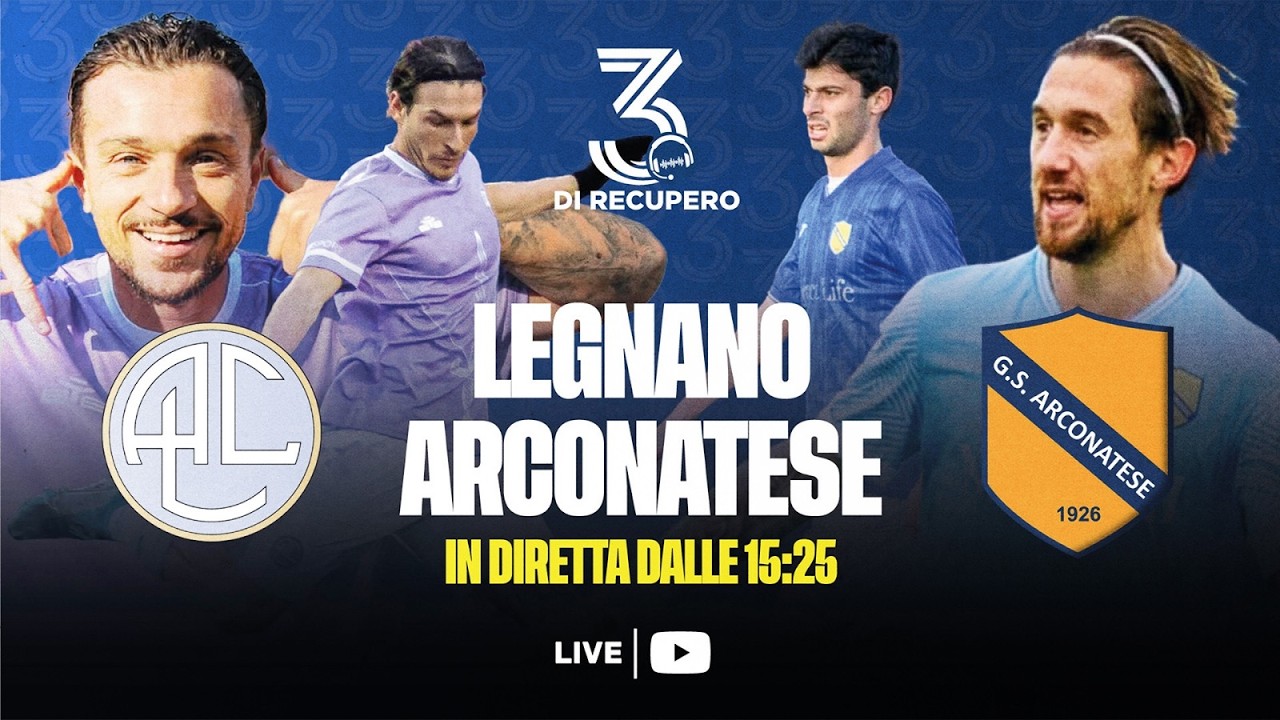 ECCELLENZA - GIRONE A | LEGNANO - ARCONATESE | LIVE - 3 di recupero