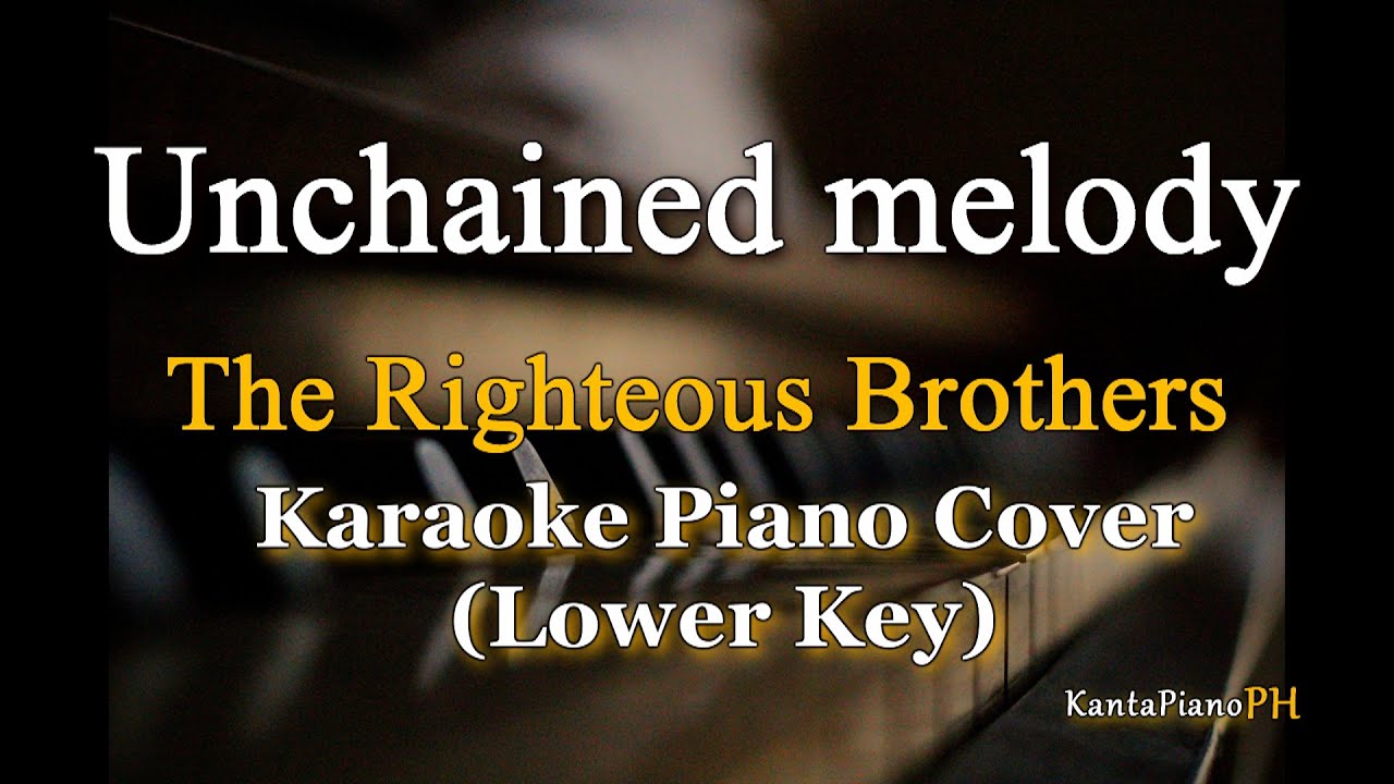 Unchained Melody - by The Righteous Brothers /LOWER KEY (Karaoke Piano Cover)