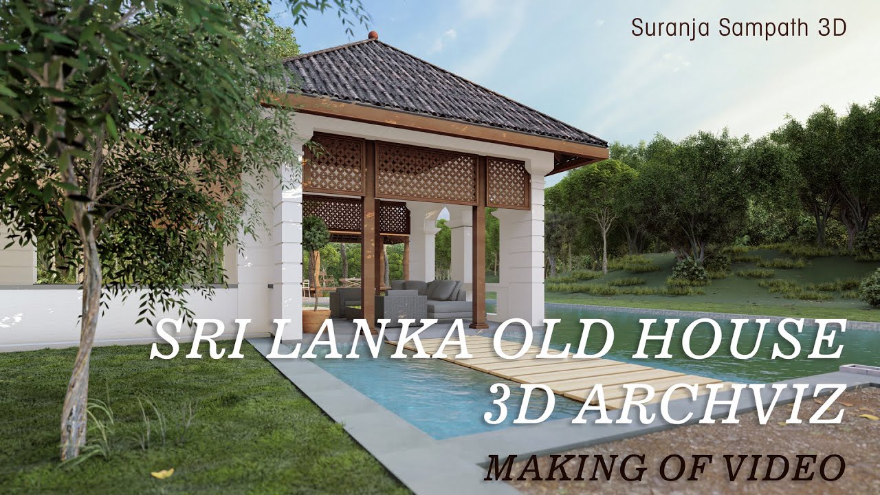 Sri Lanka Old house villa 3D Archviz Making of Times-lap Video
