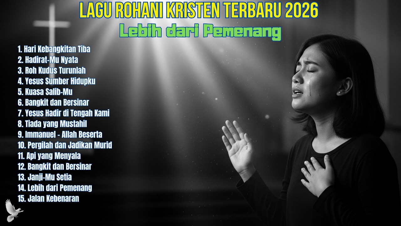 Lagu Rohani Kristen Terbaru 2026 | Lebih dari Pemenang | Lagu Rohani Kristen 2026 Penuh Kemenangan
