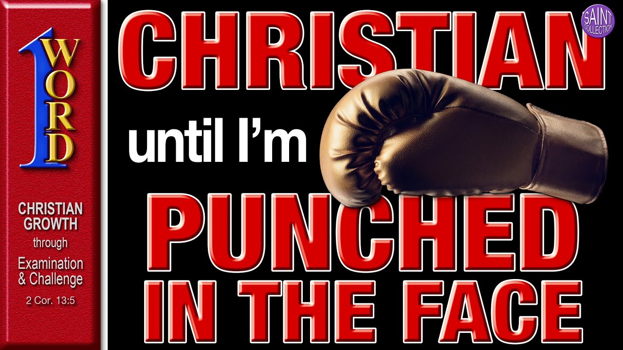 It's Easy To Be A Christian Until You Get Punched In The Face