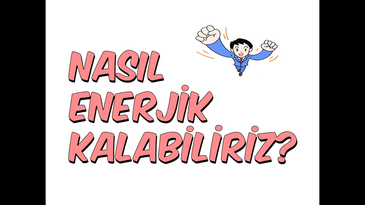 6dk'da NASIL ENERJİK KALABİLİRİZ?
