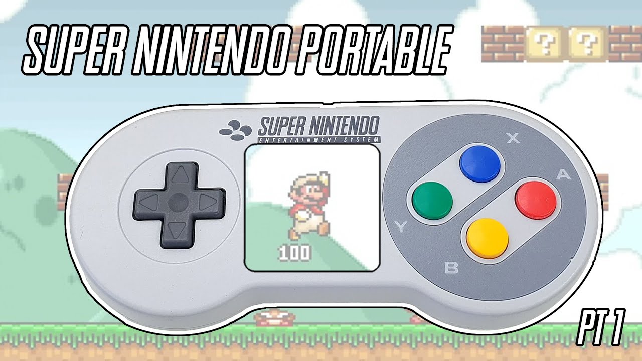 I Built a Portable Super Nintendo - Pt1