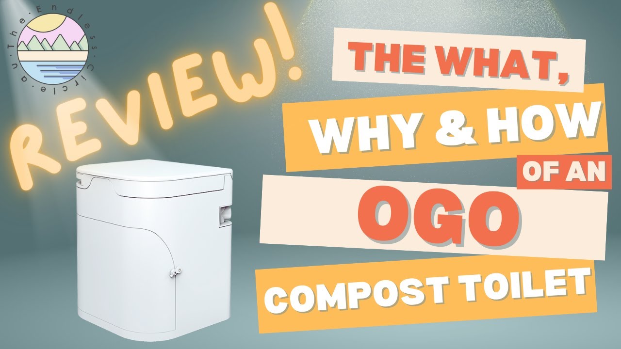 OGO Compost Toilet - Why we have it, pros and cons over a cassette toilet & how to use it!