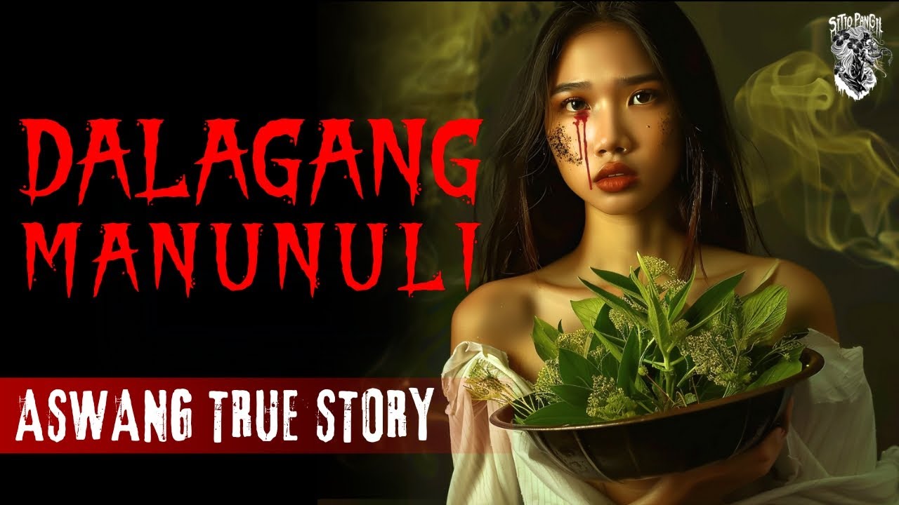 DALAGANG MANUNULI  | Kwentong Aswang | True Story