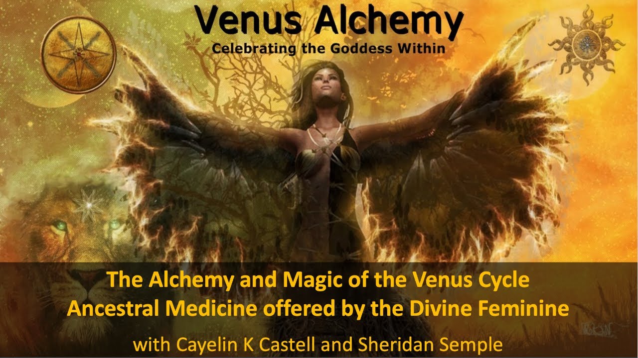 The Alchemy and Magic of the Venus Cycle