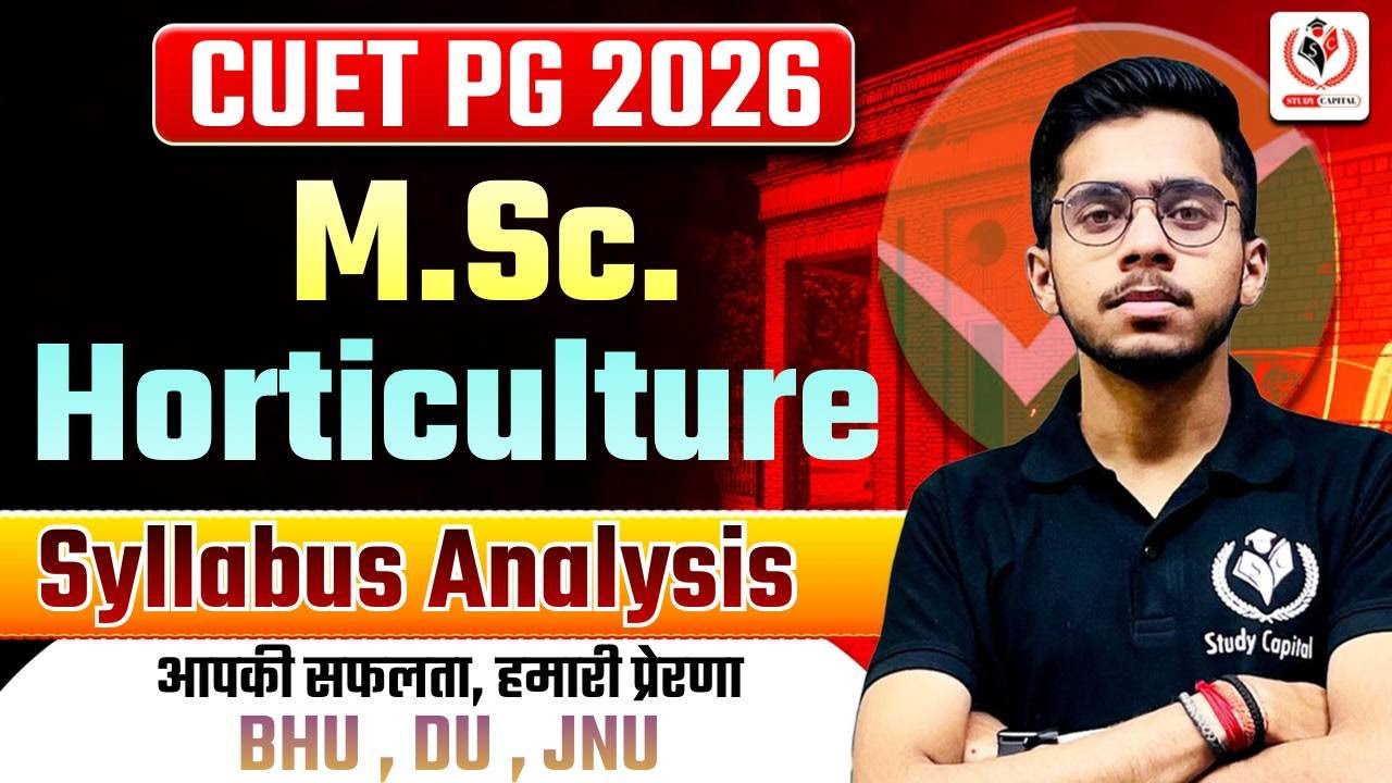 CUET M.Sc Horticulture New Syllabus by NTA |CUET M.Sc Horticulture 2026 Syllabus Update by Vipul Sir