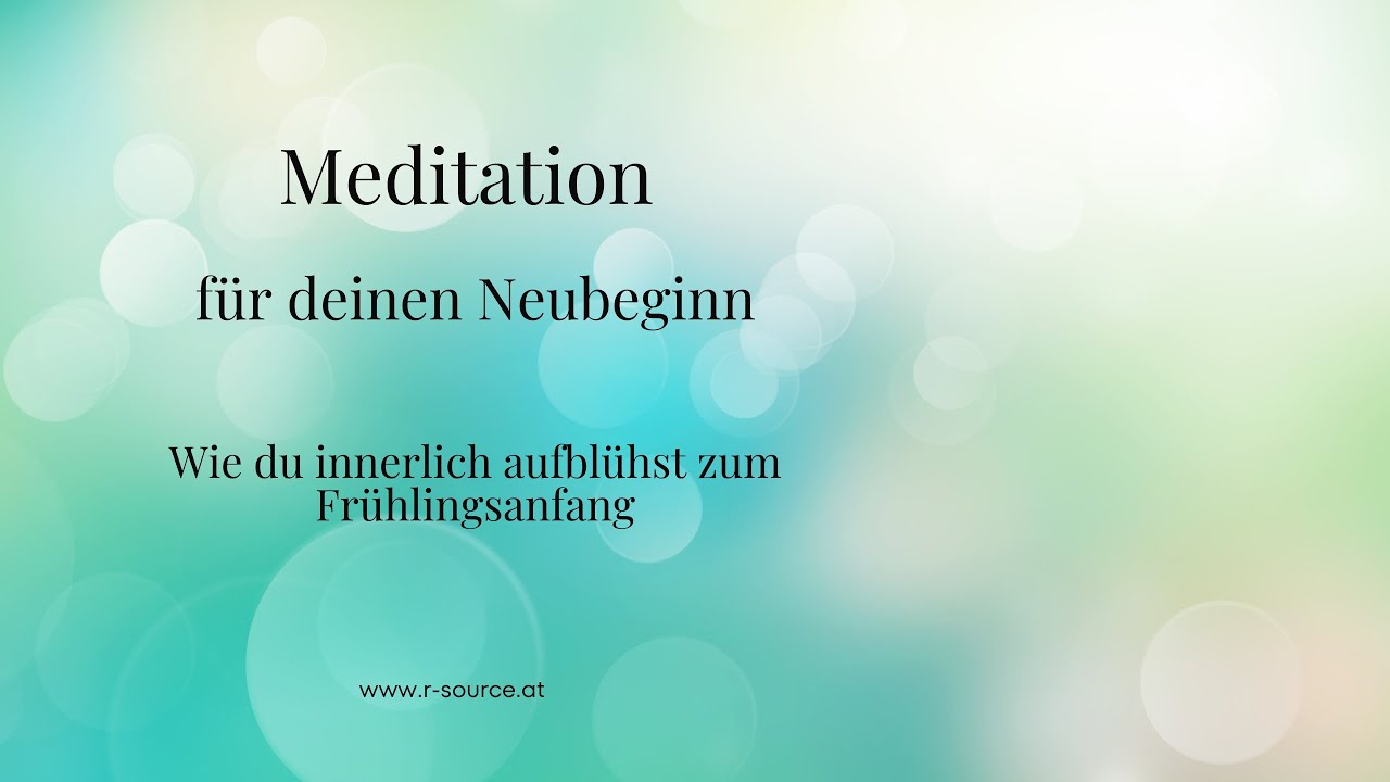 Meditation für deinen Neubeginn