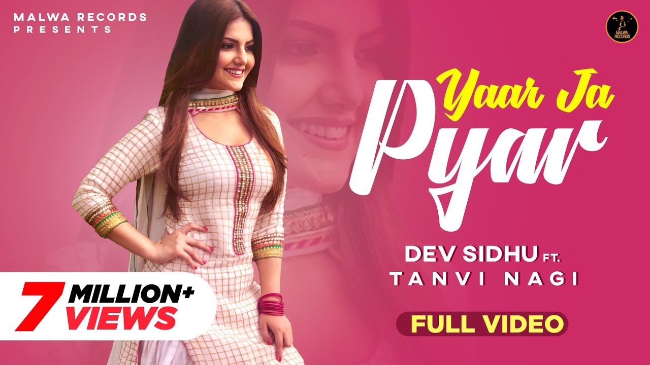 YAAR JA PYAAR ( Full Song ) Dev Sidhu | Tanvi Nagi | Beat Minister |  Punjabi Songs | Malwa