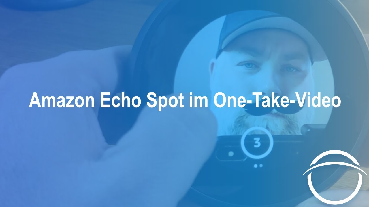 Amazon Echo Spot: Erster Blick, One-take-Video