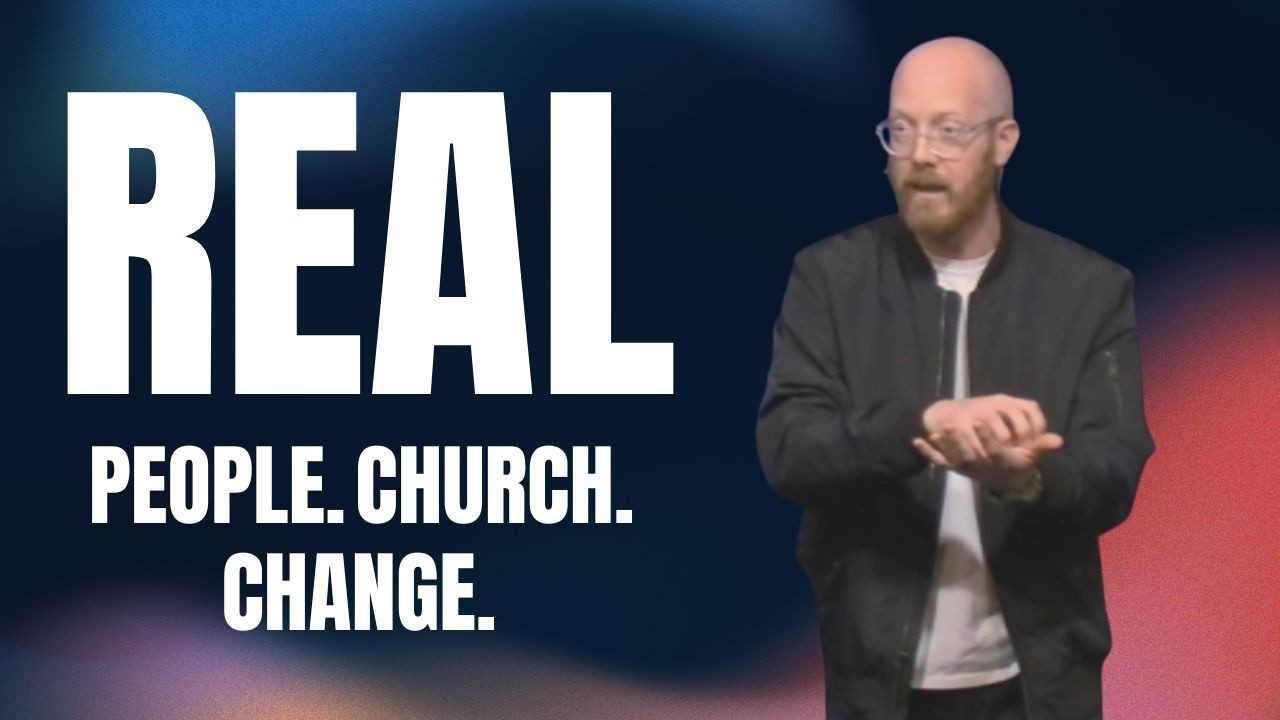 Real People, Real Church, Real Change