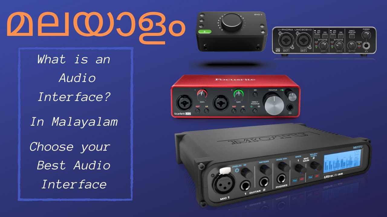 What is an Audio Interface? | Malayalam | Choose your Best Audio Interface