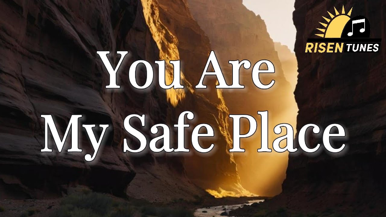 You Are My Safe Place | Christian Worship Song 2025 | Official Lyric Video