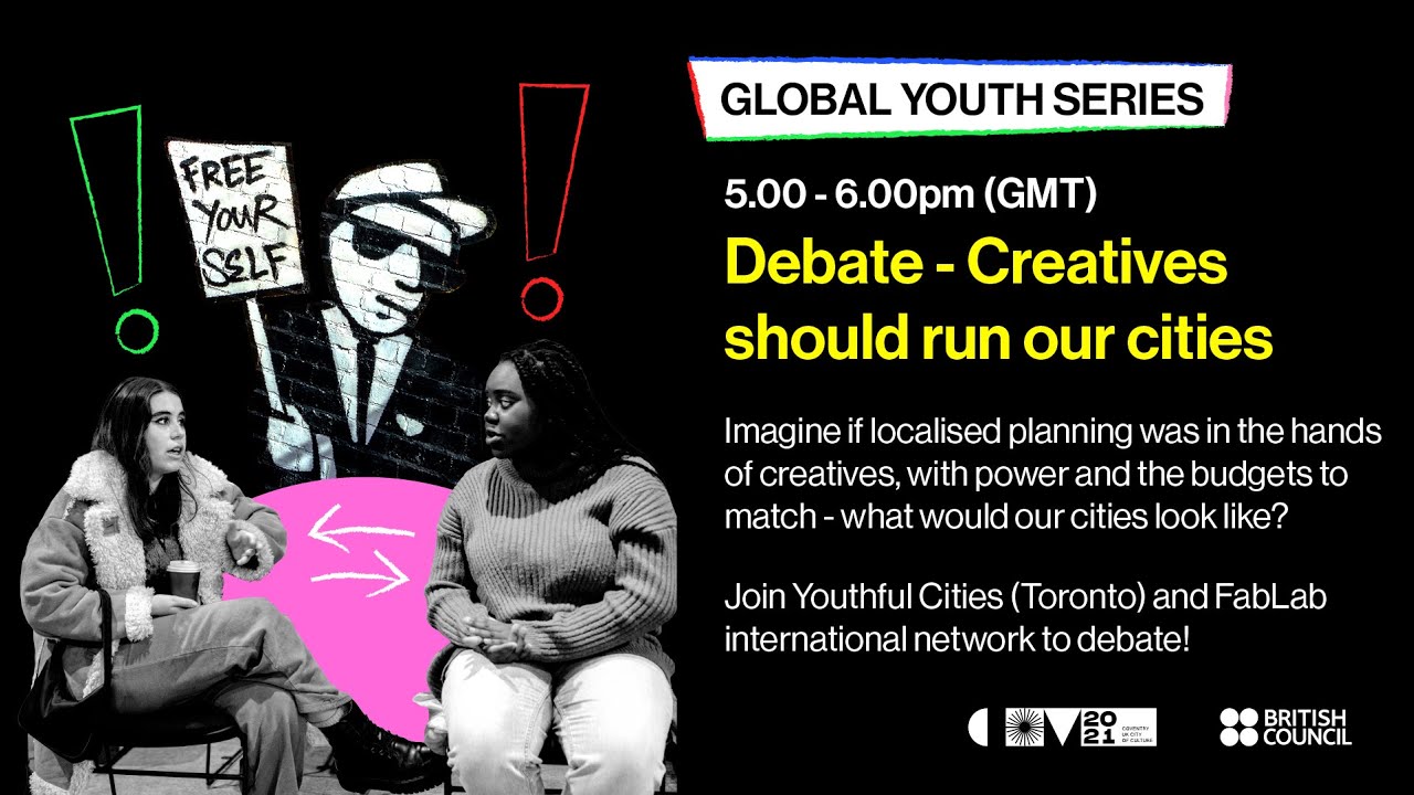 WE MOVE! GLOBAL YOUTH SERIES 2 Debate: Should Creatives Run Our Cities? Performances & Networking