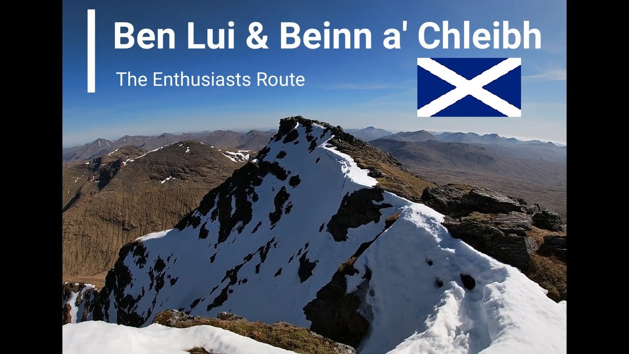 Ben Lui & Beinn a' Chleibh - The Enthusiasts Route (Highland Scotland)