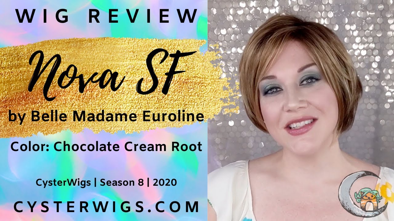 Nova SF | Belle Madame Euroline | Chocolate Cream Root | Wig Review [S8E1150 2020]