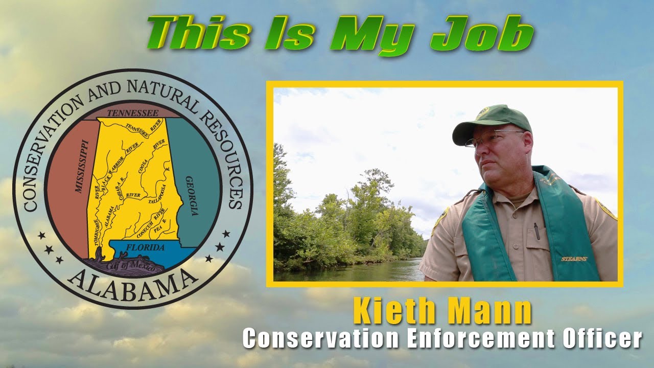Alabama Conservation & Natural Resources - THIS IS MY JOB - Keith Mann