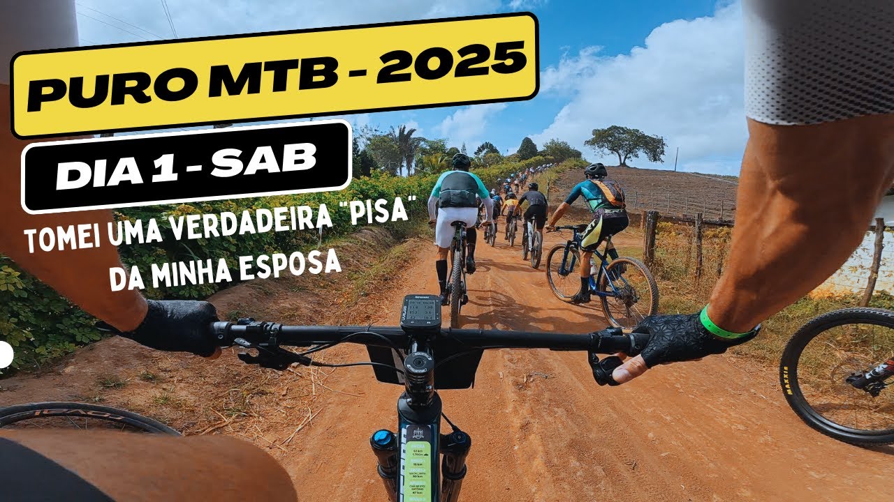 PURO MTB 2025 - dia 1 - primeira etapa