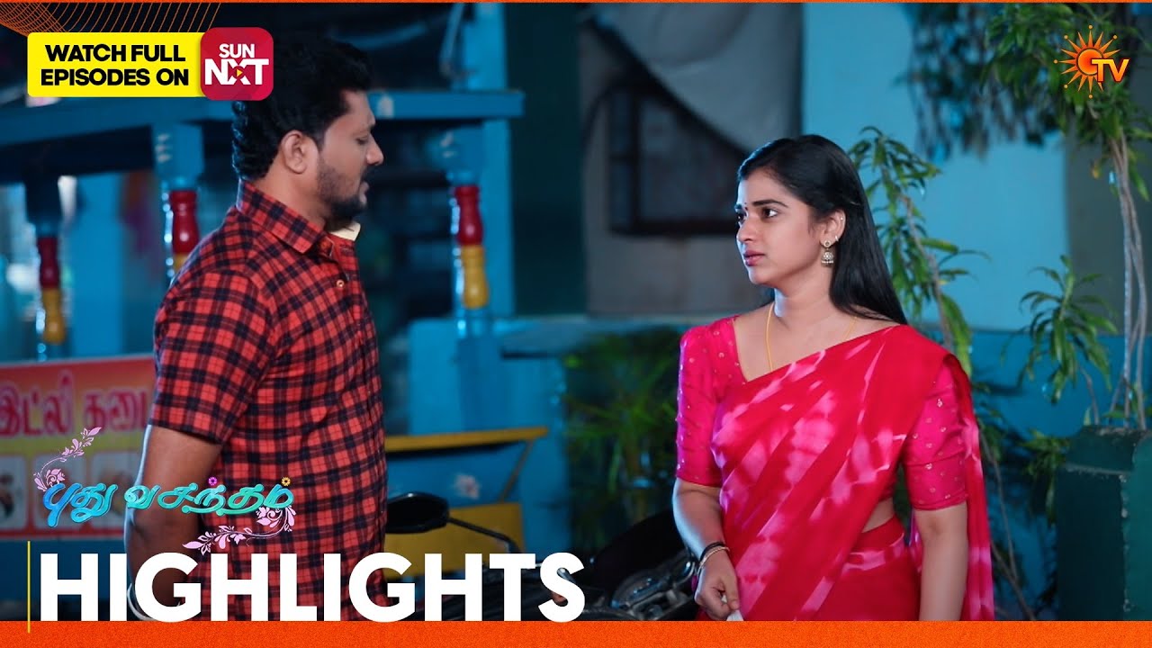 Pudhu Vasantham- Highlights | 21 Feb 2026 | Tamil Serial | Sun TV