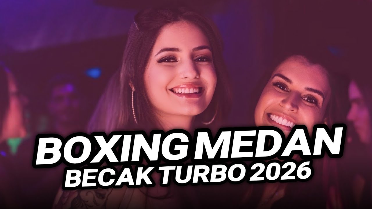 DJ BOXING MEDAN FULL BECAK TURBO DJ TIKTOK FULL BASS REMIX VIRAL TIKTOK TERBARU 2026